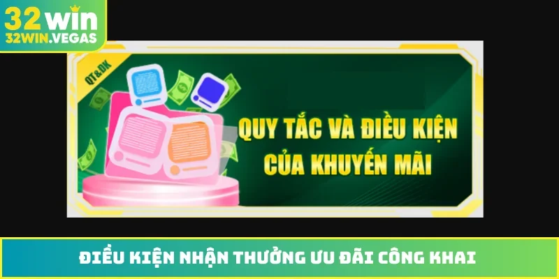 Điều kiện nhận thưởng ưu đãi công khai