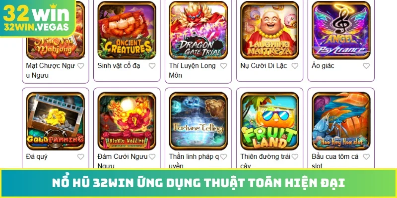Nổ hũ 32WIN ứng dụng thuật toán hiện đại